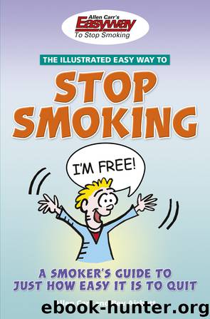 Allen Carr's Illustrated Easy Way to Stop Smoking by Allen Carr