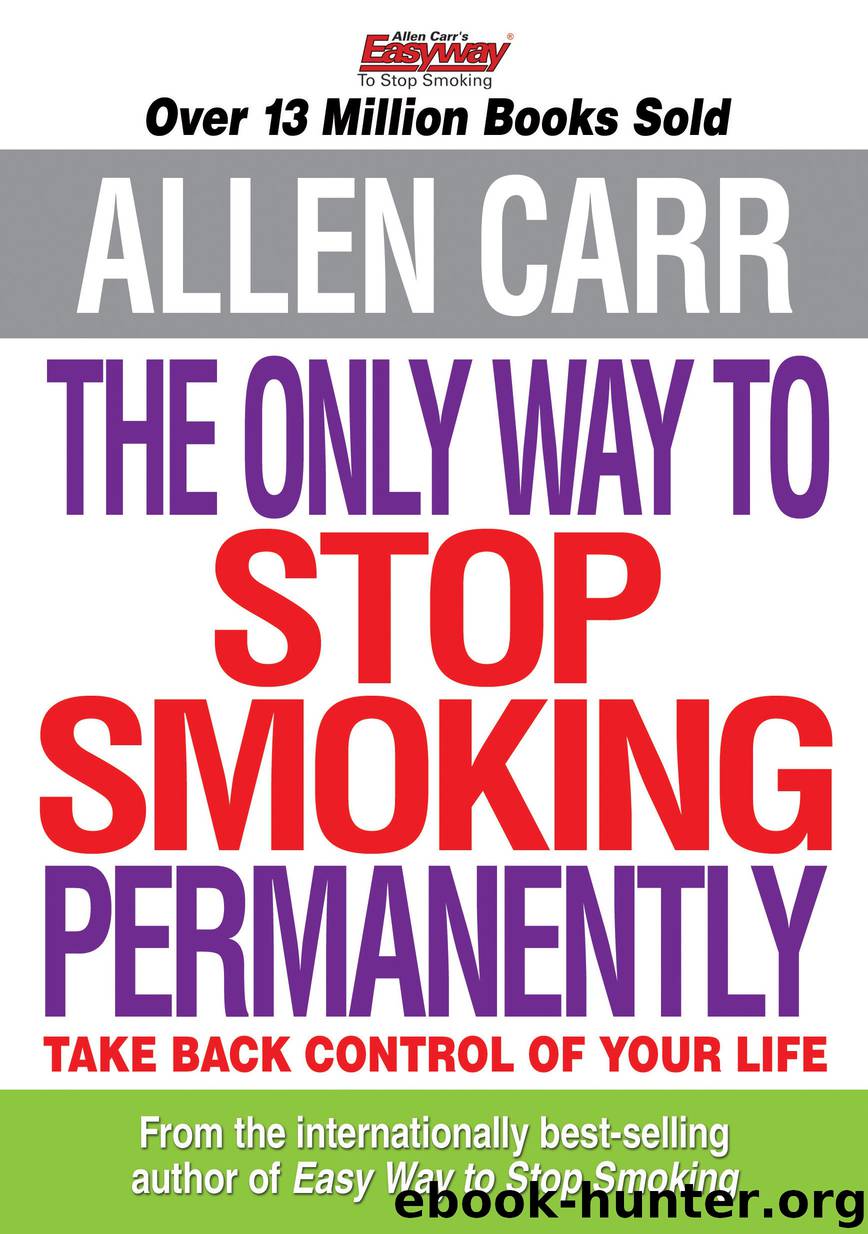 Allen Carr's The Only Way to Stop Smoking Permanently by Allen Carr