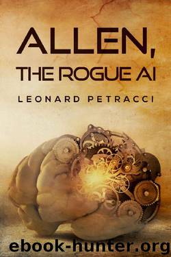 Allen, The Rogue AI by Leonard Petracci