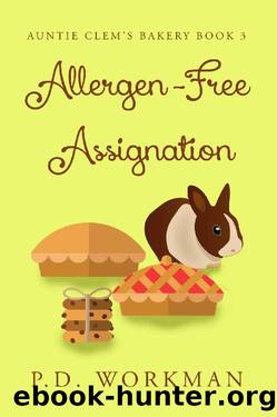 Allergen-Free Assignation (Auntie Clem's Bakery Book 3) by P.D. Workman