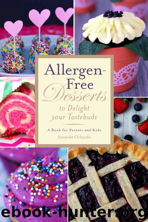 Allergen-Free Desserts to Delight Your Taste Buds by Amanda Orlando