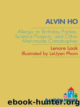 Allergic to Birthday Parties, Science Projects, and Other Man-made Catastrophes by Lenore Look
