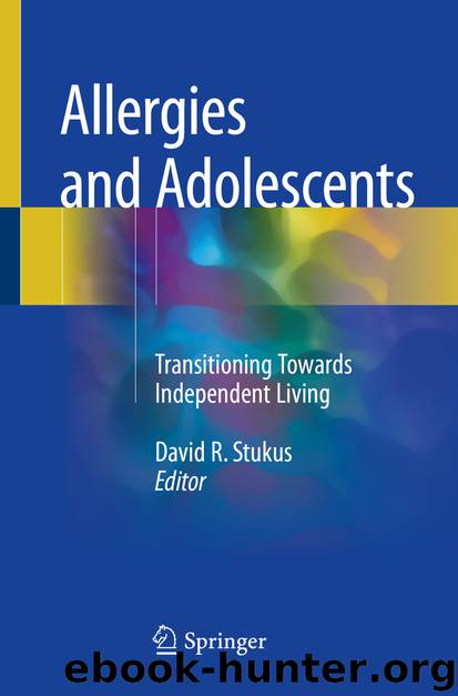 Allergies and Adolescents by David R. Stukus