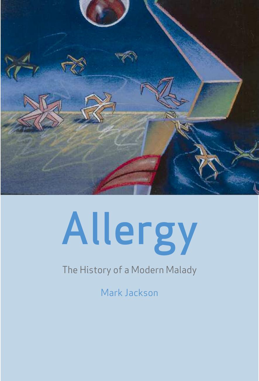 Allergy: The History of a Modern Malady by Mark Jackson