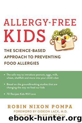 Allergy-Free Kids: The Science-Based Approach to Preventing Food Allergies by Robin Nixon Pompa