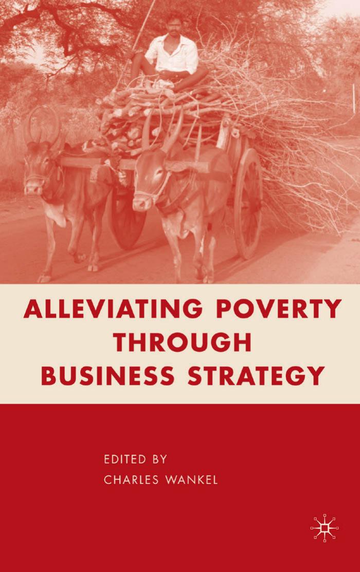 Alleviating Poverty through Business Strategy by Charles Wankel