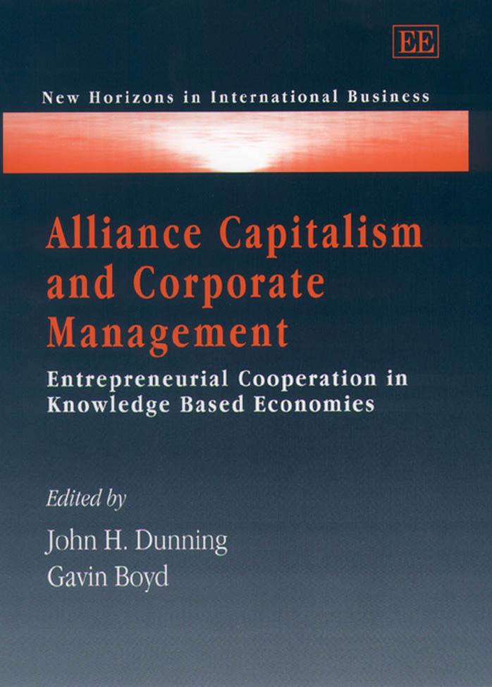 Alliance Capitalism and Corporate Management: Entrepreneurial Cooperation in Knowledge Based Economies (New Horizons in International Business) by John Dunning Gavid Boyd