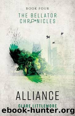 Alliance: A Young Adult Dystopian Romance (The Bellator Chronicles Book 4) by Clare Littlemore