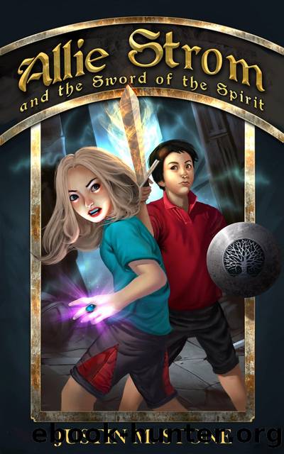 Allie Strom and the Sword of the Spirit by Justin M. Stone