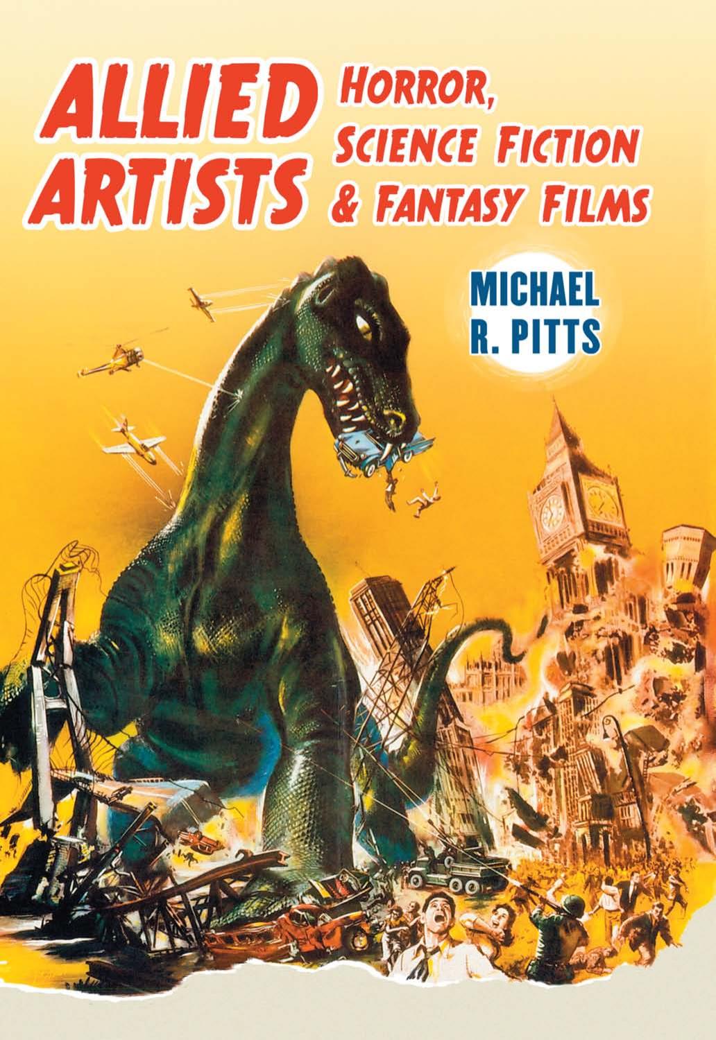 Allied Artists Horror, Science Fiction and Fantasy Films by Pitts Michael R