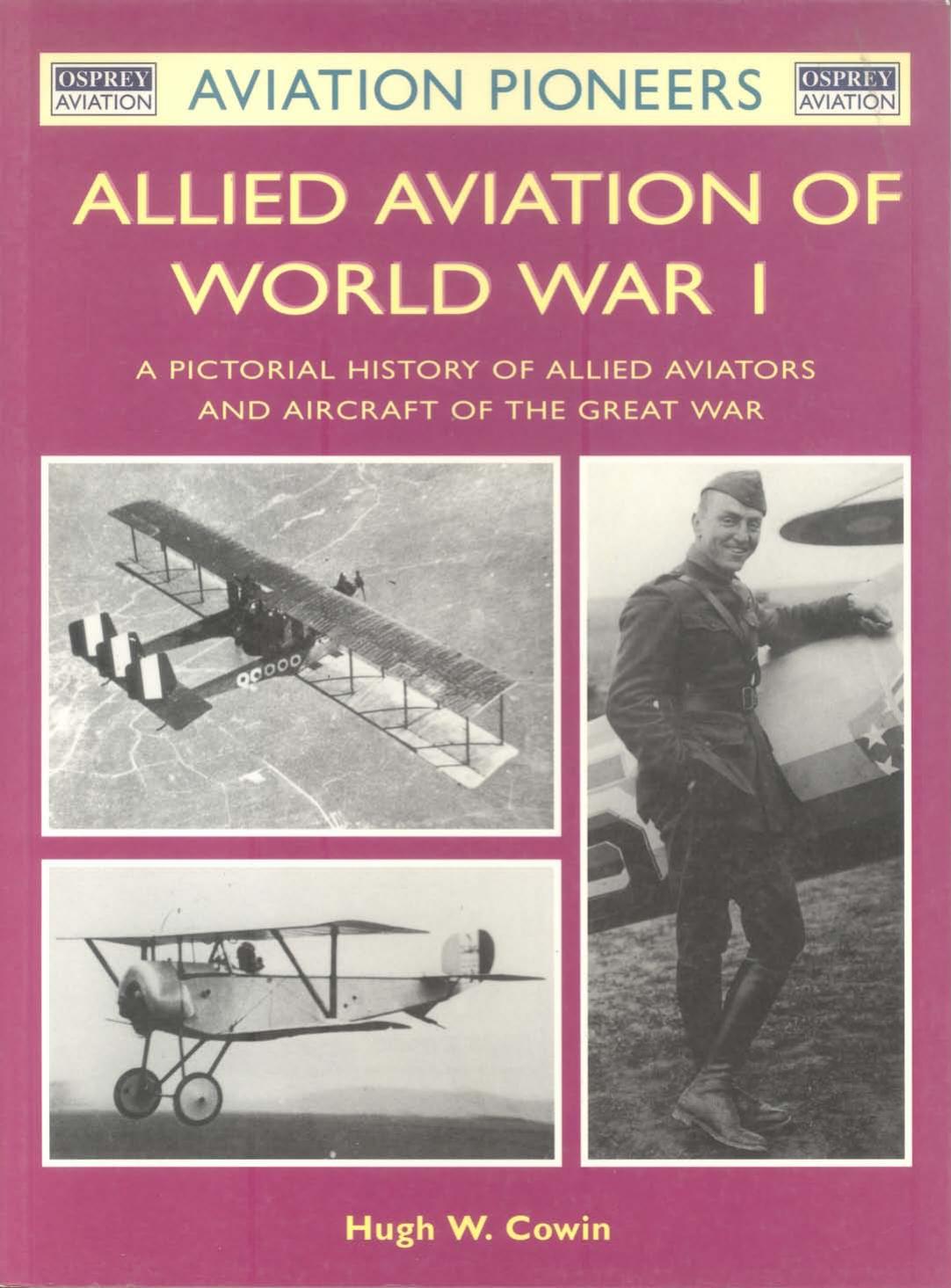 Allied Aviation Of World War I by Hugh Cowin Hugh W. Cowin