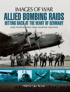 Allied Bombing Raids by Philip Kaplan