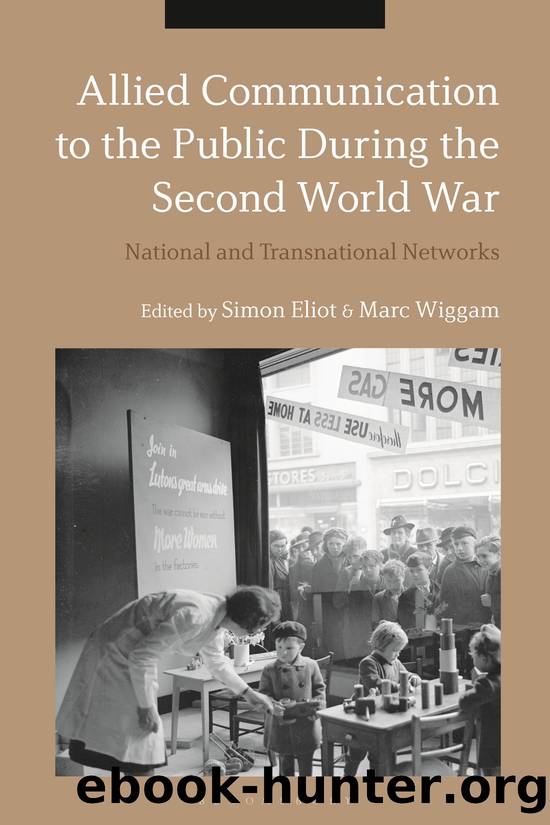 Allied Communication to the Public During the Second World War by Simon Eliot;Marc Wiggam;
