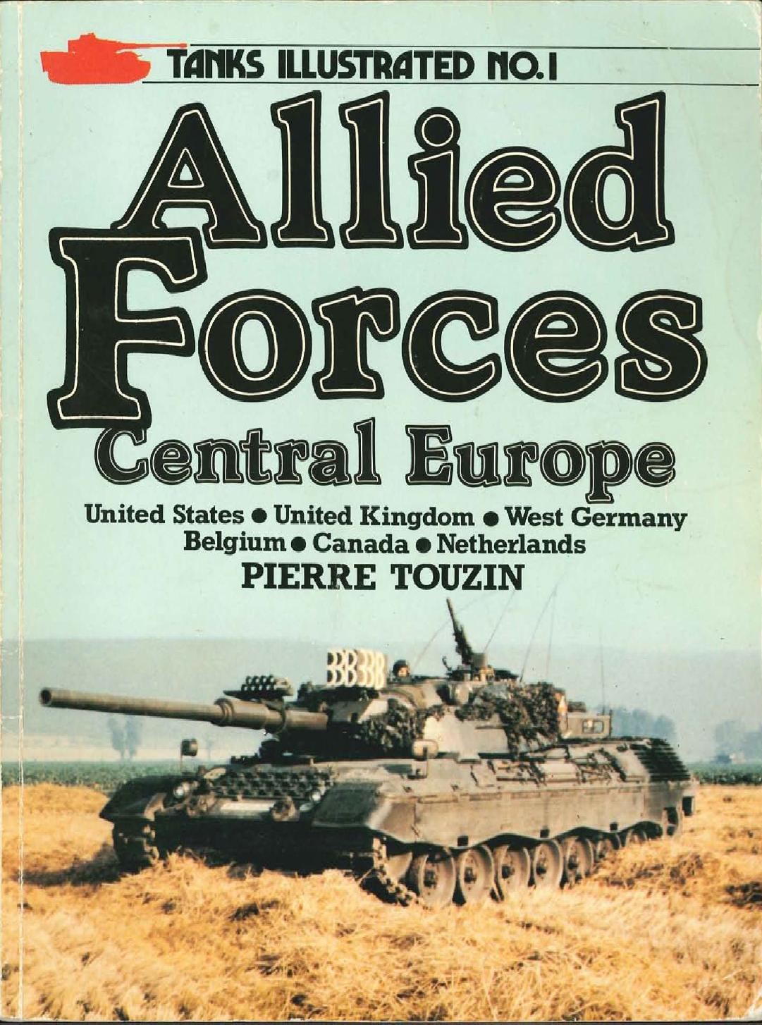 Allied Forces: Central Europe (Tanks Illustrated 1) by Pierre Touzin