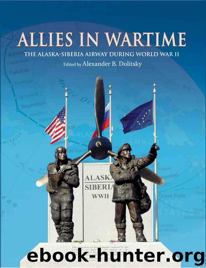 Allies in Wartime: The Alaska-Siberia Airway During World War II by Dolitsky Alexander
