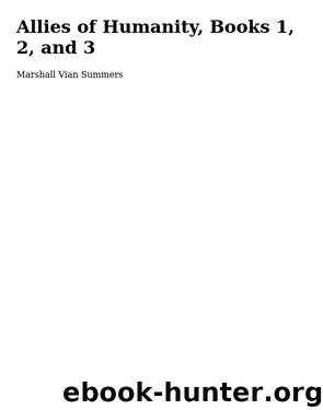 Allies of Humanity, Books 1, 2, and 3 by Marshall Vian Summers