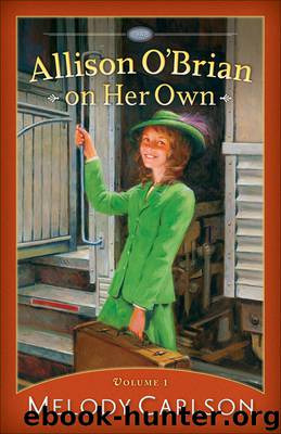 Allison O'Brian on Her Own by Melody Carlson