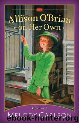 Allison O'Brian on Her Own, Volume 2 by Melody Carlson
