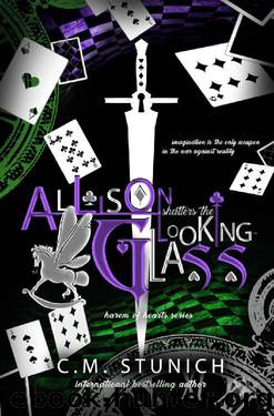 Allison Shatters the Looking-Glass: A Dark Reverse Harem Romance (Harem of Hearts Book 3) by C.M. Stunich