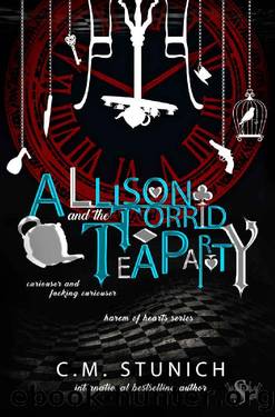 Allison and the Torrid Tea Party_A Dark Reverse Harem Romance by C. M. Stunich