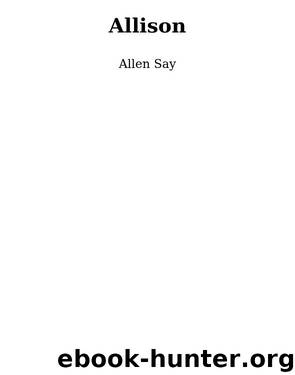 Allison by Allen Say