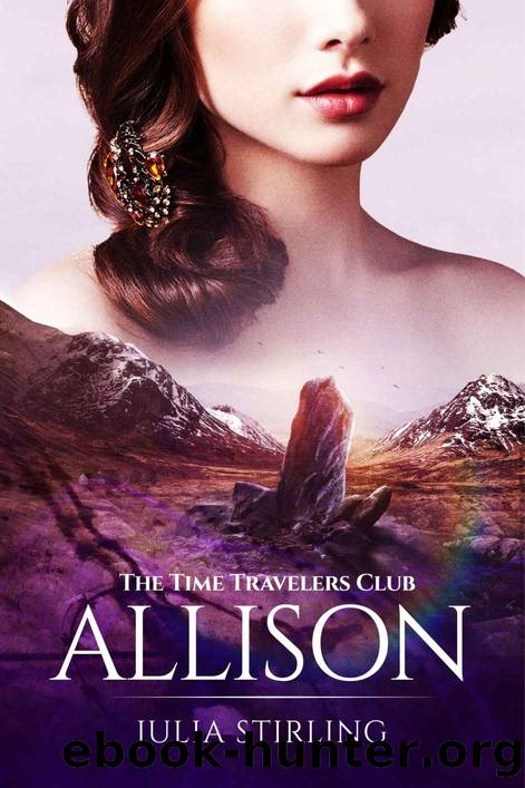 Allison: The Time Travelers Club 2 by Julia Stirling