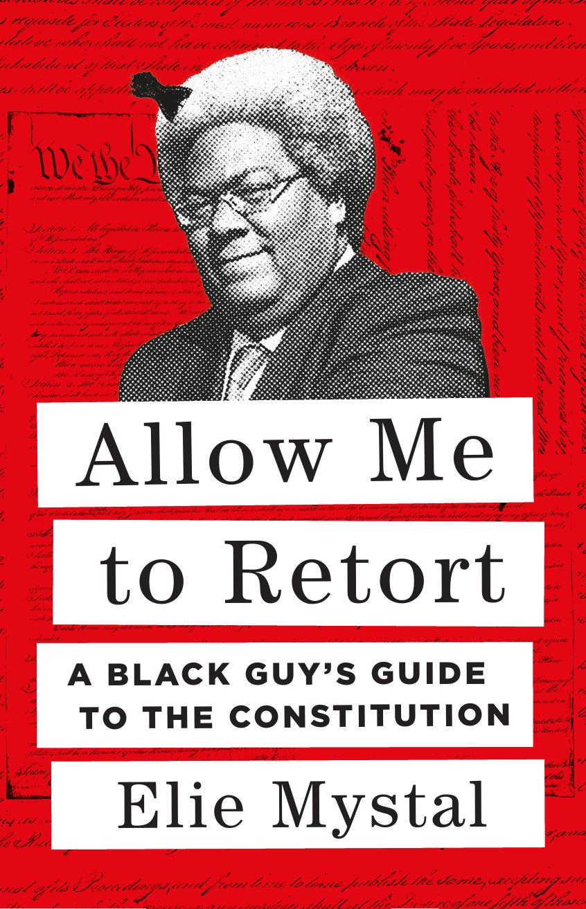 Allow Me to Retort by Elie Mystal
