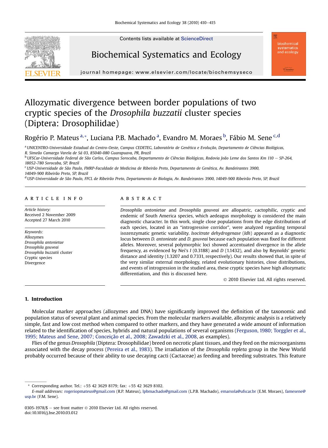 Allozymatic divergence between border populations of two cryptic species of the Drosophila buzzatii cluster species (Diptera: Drosophilidae) by RogErio P. Mateus; Luciana P.B. Machado; Evandro M. Moraes; FAbio M. Sene