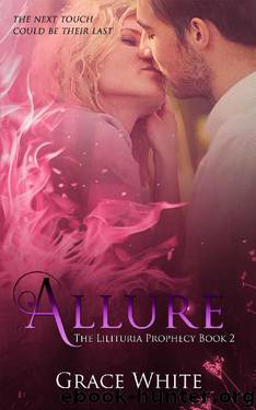 Allure (The Lilituria Prophecy Book 2) by Grace White