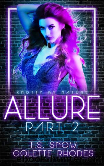 Allure Part Two (Knotty By Nature Book 2) by Colette Rhodes & T.S. Snow
