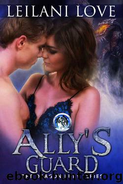 Ally's Guard (Book 4.5) (The Dragon Ruby Series) by Leilani Love