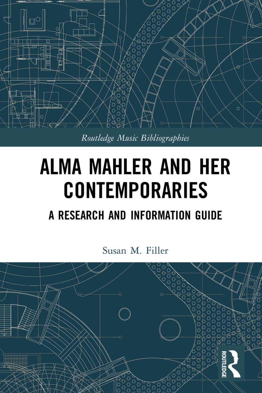 Alma Mahler and Her Contemporaries: A Research and Information Guide by Susan Filler
