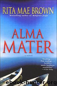 Alma Mater by Rita Mae Brown