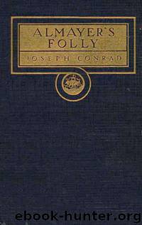Almayer's Folly by Joseph Conrad