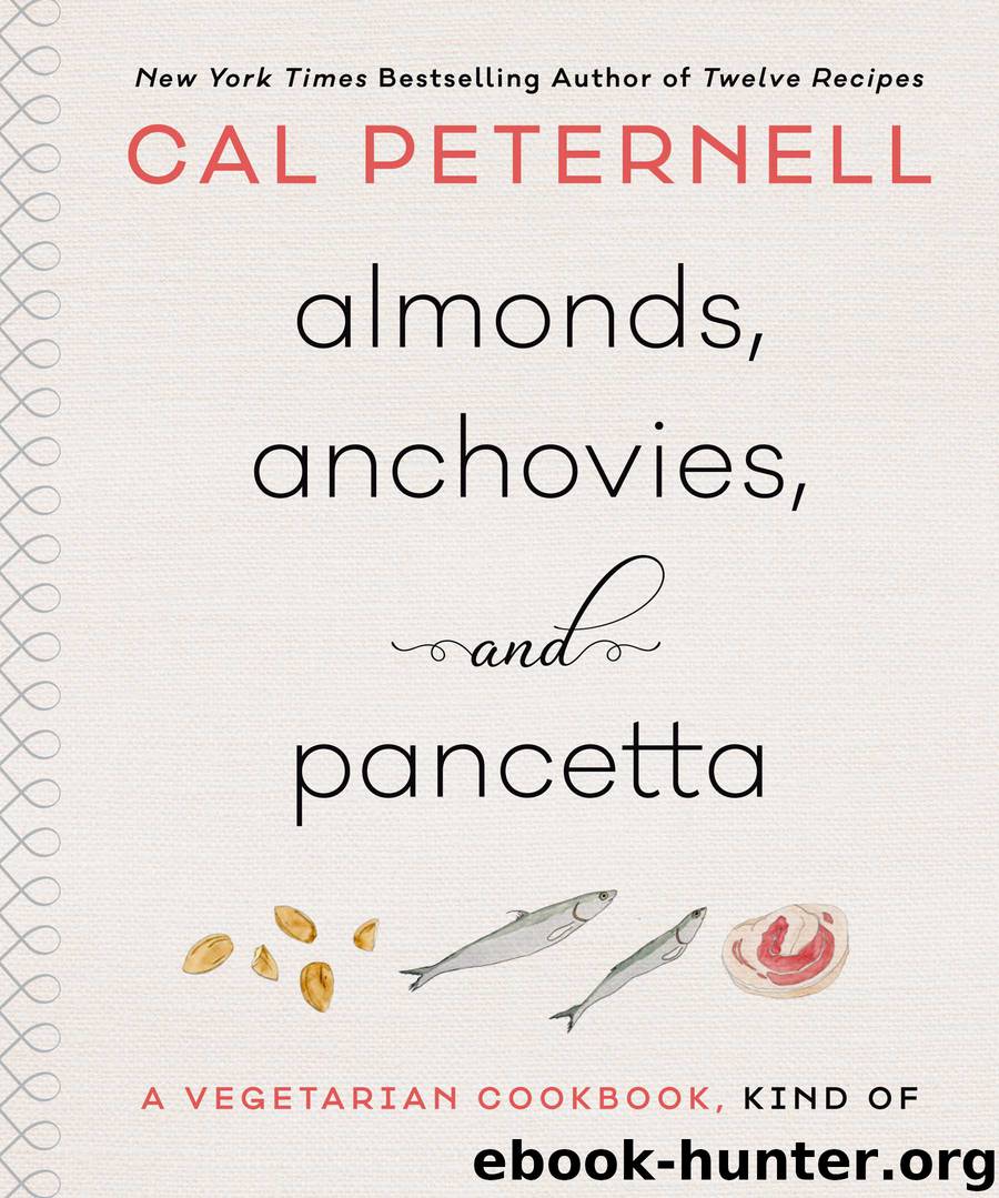 Almonds, Anchovies, and Pancetta by Cal Peternell