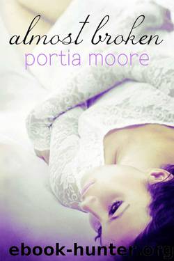 Almost Broken: If I Break #2 by Moore Portia