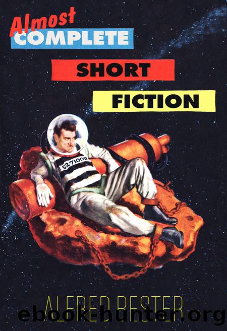 Almost Complete Short Fiction by Alfred Bester