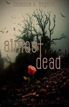 Almost Dead (Dead, #1) by Rebecca A. Rogers