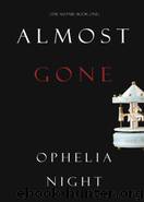 Almost Gone by Ophelia Night & Blake Pierce