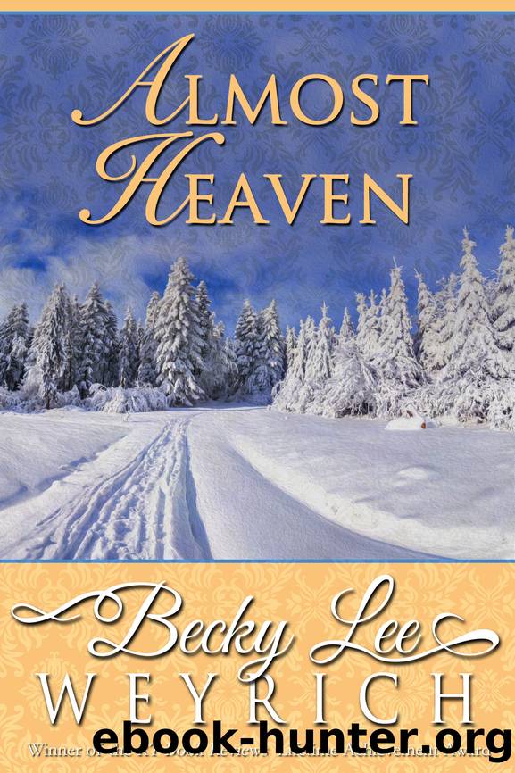 Almost Heaven by Becky Lee Weyrich