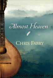 Almost Heaven by Chris Fabry