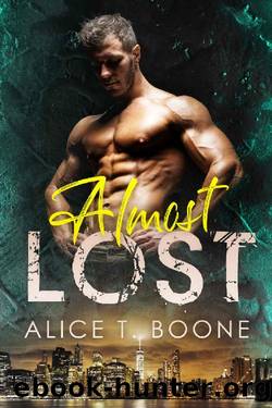 Almost Lost: A Secret Baby Irish Mafia Romance by Alice T. Boone