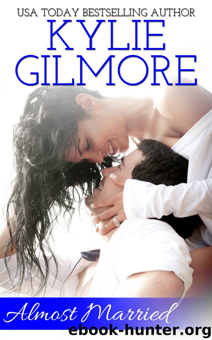 Almost Married by Kylie Gilmore