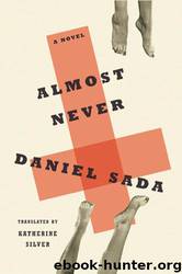 Almost Never: A Novel by Daniel Sada & Katherine Silver