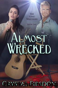 Almost Wrecked (The Song Wreckers Book 1) by Firsdon Crystal
