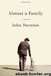 Almost a Family: A Memoir by John Darnton