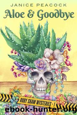 Aloe and Goodbye by Janice Peacock