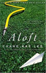 Aloft by Chang-Rae Lee