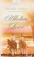 Aloha Love by Yvonne Lehman
