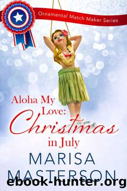 Aloha My Love: Christmas in July by Marisa Masterson